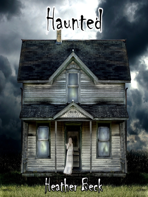 Title details for Haunted by Heather Beck - Wait list